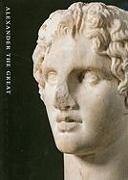 Alexander the Great: Treasures from an Epic Era of Hellenism