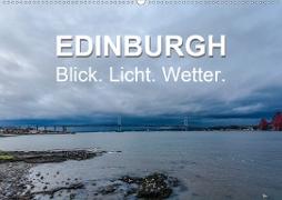 EDINBURGH. Blick. Licht. Wetter. (Wandkalender 2021 DIN A2 quer)