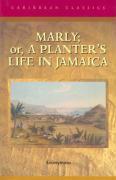 Marly: Or, a Planter's Life in Jamaica