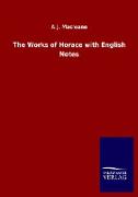 The Works of Horace with English Notes