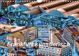 Frankfurt künstlerisch (Wandkalender 2021 DIN A4 quer)