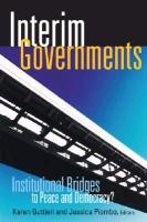 Interim Governments: Institutional Bridges to Peace and Democracy?