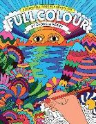 Full Color: A Coloring Book for Grown-Ups