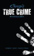 Chrisp's True Crime Miscellany