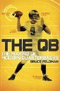 The QB: The Making of Modern Quarterbacks