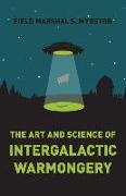 Art and Science of Intergalactic Warmongery, The