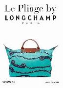 Longchamp, Le Pliage: Tradition and Transformation