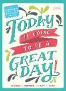 Today Is Going to Be a Great Day!: A Frameable Poster Calendar