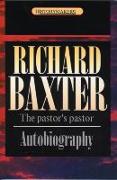 Richard Baxter: The Pastor's Pastor