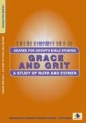 Grace and Grit: A Study of Ruth and Esther