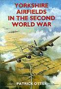 Yorkshire Airfields in the Second World War