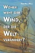 Woher weht der Wind, der die Welt verändert?