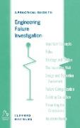 A Practical Guide to Engineering Failure Investigation