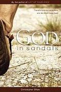 God in Sandals: Transformational Encounters with the Word Made Flesh