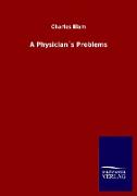 A Physician´s Problems