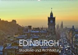 EDINBURGH Stadtbild und Architektur (Wandkalender 2021 DIN A2 quer)