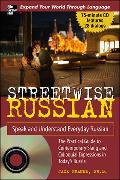 Streetwise Russian: Speak and Understand Everyday Russian [With CD (Audio)]