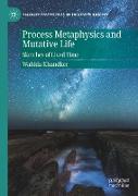Process Metaphysics and Mutative Life