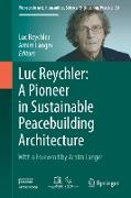 Luc Reychler: A Pioneer in Sustainable Peacebuilding Architecture