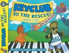 Keyclub to the Rescue! Book Two