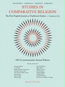 Studies in Comparative Religion: 1967 Commemorative Annual Edition