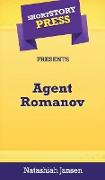 Short Story Press Presents Agent Romanov