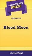 Short Story Press Presents Blood Moon