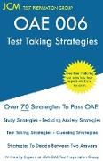 OAE 006 Test Taking Strategies: OAE 006 Free Online Tutoring - The latest strategies to pass your exam
