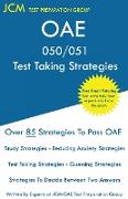 OAE 050/051 Test Taking Strategies: OAE 050/051 Free Online Tutoring - The latest strategies to pass your exam