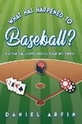What Has Happened To Baseball? A Concentrated Look at Analytics, Poker, and Intuition