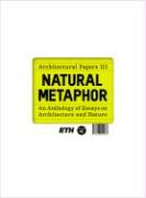 Natural Metaphor: An Anthology of Essays on Architecture and Nature