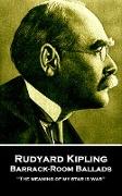 Rudyard Kipling - Barrack-Room Ballads: "The meaning of my star is war"