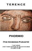 Terence - Phormio (The Scheming Parasite): 'I am human and I think nothing of which is human is alien to me''