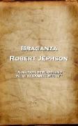 Robert Jephson - Braganza: 'A nation struggling with tyrannic might''