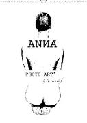 ANNA - PHOTO ART° by Rosemarie Hofer (Wandkalender 2021 DIN A3 hoch)