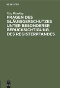 Fragen des Gläubigerschutzes unter besonderer Berücksichtigung des Registerpfandes