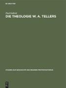 Die Theologie W. A. Tellers