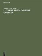 Luthers theologische Quellen