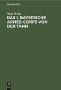 Das I. bayerische Armee-Corps von der Tann