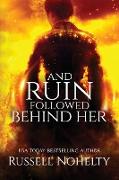 And Ruin Followed Behind Her