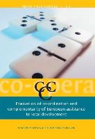 Evaluation of Co-Ordination and Complementarity of European Assistance to Local Development: (European Development Co-Operation Evaluation Volume 4)