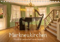 Markneukirchen - Musik & Landschaft einer Region (Tischkalender 2021 DIN A5 quer)