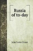 Russia of to-day