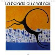 LA BALADE DU CHAT NOIR (Calendrier mural 2021 300 × 300 mm Square)