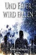 Und Feuer wird fallen