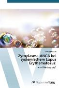 Zytoplasma-ANCA bei systemischem Lupus Erythematosus