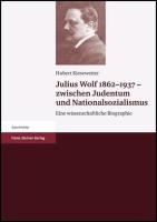 Julius Wolf 1862-1937 - zwischen Judentum und Nationalsozialismus