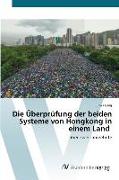 Die Überprüfung der beiden Systeme von Hongkong in einem Land
