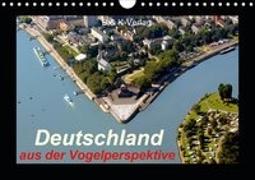 Deutschland aus der Vogelperspektive (Wandkalender 2021 DIN A4 quer)