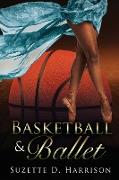 Basketball & Ballet